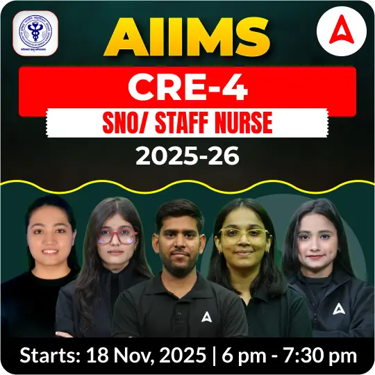 AIIMS CRE 4 SNO/ STAFF NURSE | Online Live + Recorded Classes By Adda247