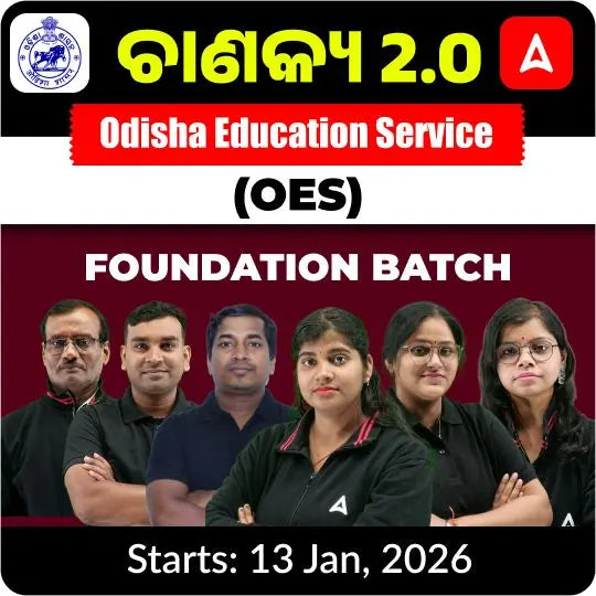 Odisha Education Service (OES) Foundation Batch | Online Live Classes by Adda 247