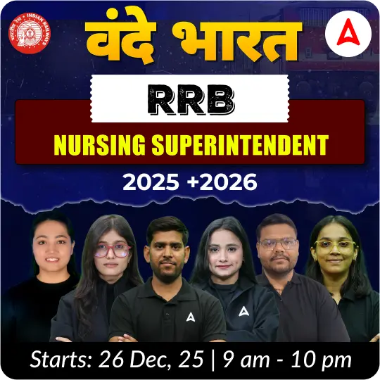 RRB Nursing Superintendent 2025 Batch | Online Live + Recorded Batch by Adda247