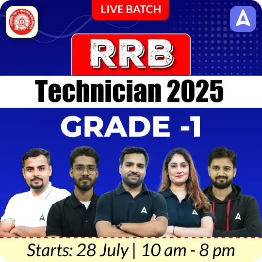 RRB Technician 2025 (Grade- I) Complete Batch | Online Live Classes by Adda 247