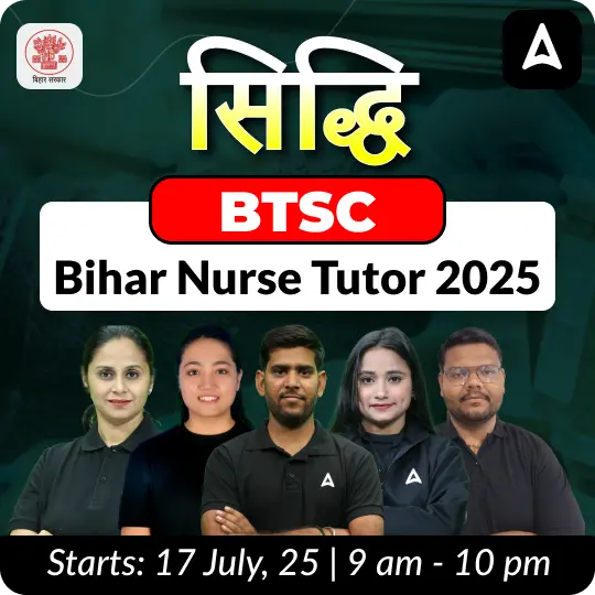 BTSC Nursing Tutor 2025 | 498 Posts | Online Live Classes by Adda24