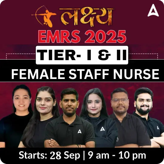 EMRS Female Staff Nurse | Tier 1 + Tier II | Online Live Batch By Adda247