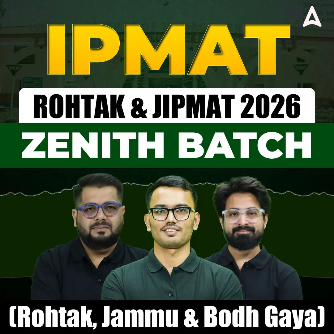 IPMAT Rohtak & JIPMAT 2026: Zenith Batch (Rohtak, Jammu & Bodh Gaya) | Online Live Classes by Adda 247