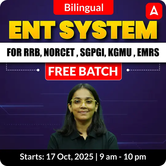 ENT SYSTEM FREE BATCH FOR RRB, SGPGI, KGMU , EMRS | Online Live Classes by Adda247