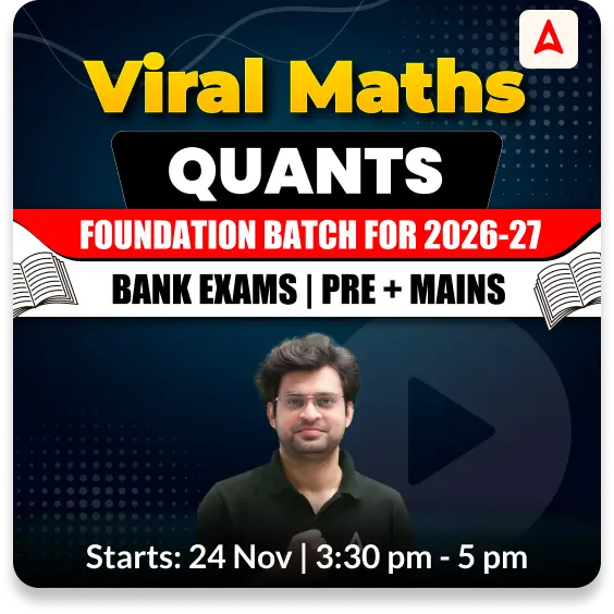 Viral Maths | Quants Foundation Batch for 2026-27 Bank Exams | Pre + Mains | Online Live Classes by Adda 247