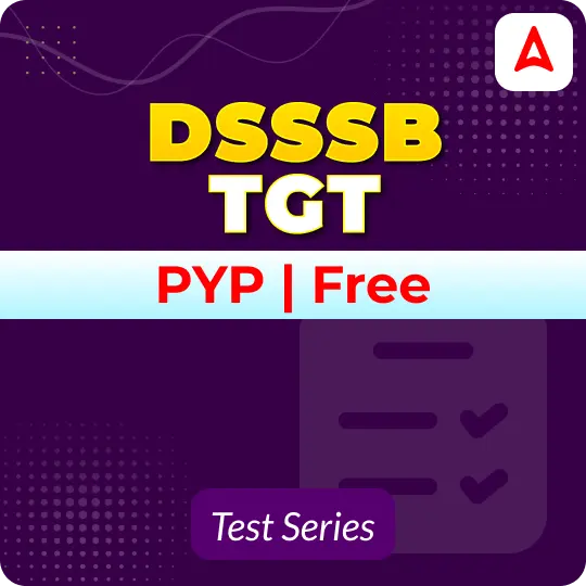 DSSSB TGT PYP Mock Test (Free)