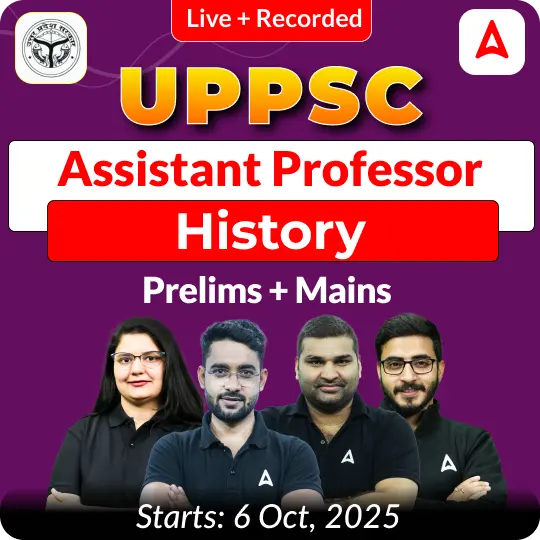 UPPSC Assistant Professor History Prelims + Mains Complete Foundation Batch 2025 | Online Live + Recorded Classes by Adda 247