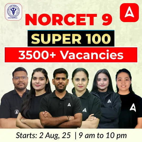 AIIMS NORCET 9 SUPER 100 | 3500+ Vacancies | ONLINE LIVE + RECORDED CLASSES BY ADDA 247