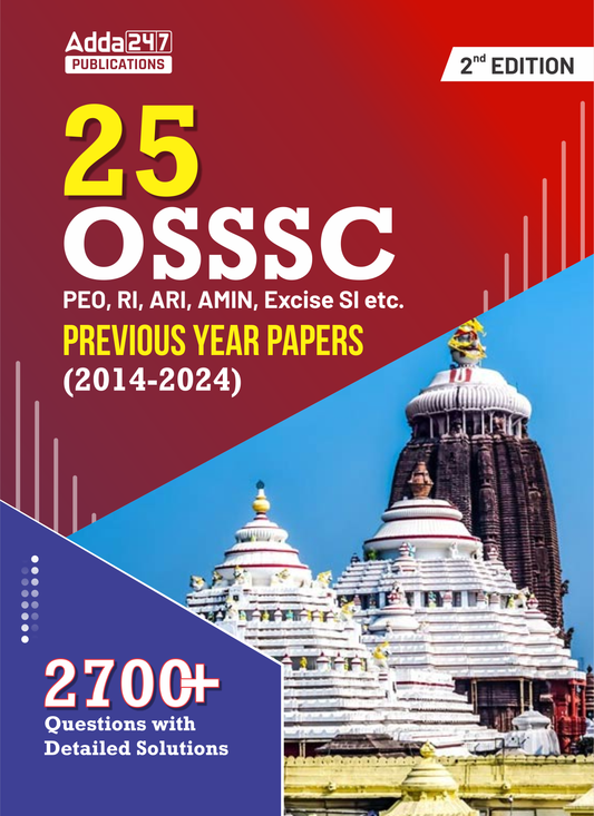 25 OSSSC Previous Year Book (2014-2024) | 2700+ Questions with detailed Solutions For PEO,RI,ARI,AMIN,Excise SI,OSSC (Bilingual Printed Edition) by Adda247