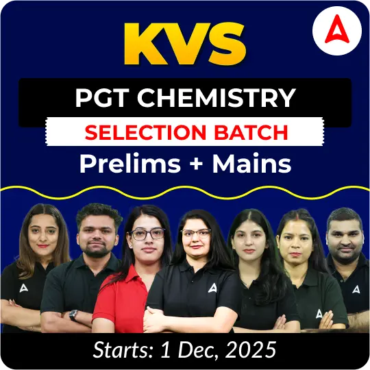 KVS PGT Chemistry Selection Batch Prelims + Mains 2025 | Online Live Classes by Adda247