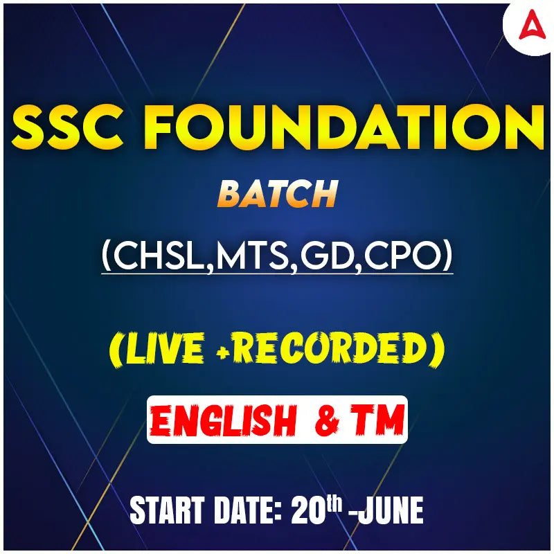SSC FOUNDATION (LIVE+RECORDED) BATCH | (CHSL, CPO, MTS, GD)