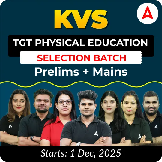 KVS TGT PHYSICAL EDUCATION | SELECTION BATCH Prelims + Mains | Foundation 2025 | Online Live Classes by Adda 247