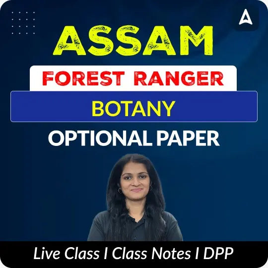 Assam Forest Ranger 2025 - Botany Optional | Assam | Online Live Classes by Adda 247