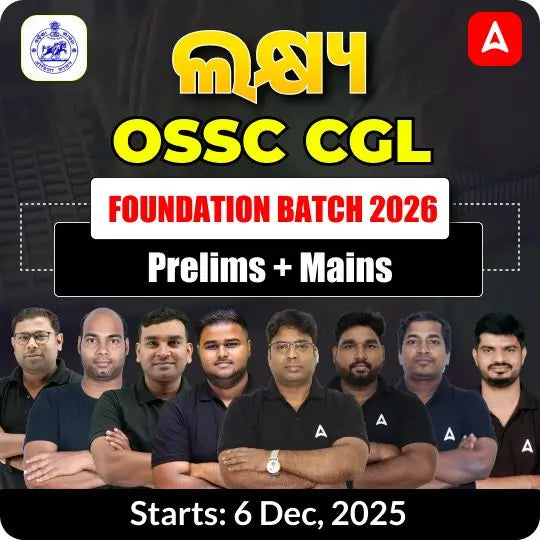 OSSC CGL Prelims + Mains Foundation | Online Live Classes by Adda 247