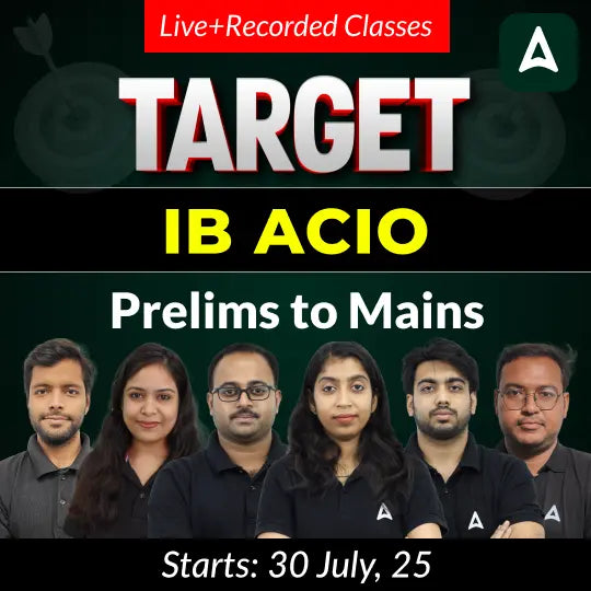 Target IB ACIO Complete Preparation Batch | Prelims to Mains|| Online Live+Recorded Classes