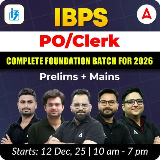 IBPS PO/Clerk Complete Foundation Batch for 2026 | Prelims + Mains | Online Live Classes by Adda 247