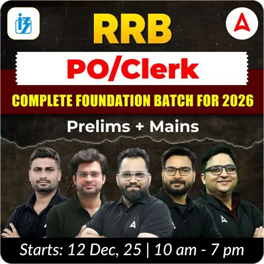 RRB PO/Clerk Complete Foundation Batch for 2026 | Prelims + Mains | Online Live Classes by Adda 247