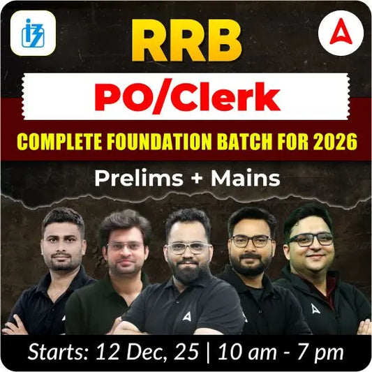 RRB PO/Clerk Complete Foundation Batch for 2026 | Prelims + Mains | Online Live Classes by Adda 247