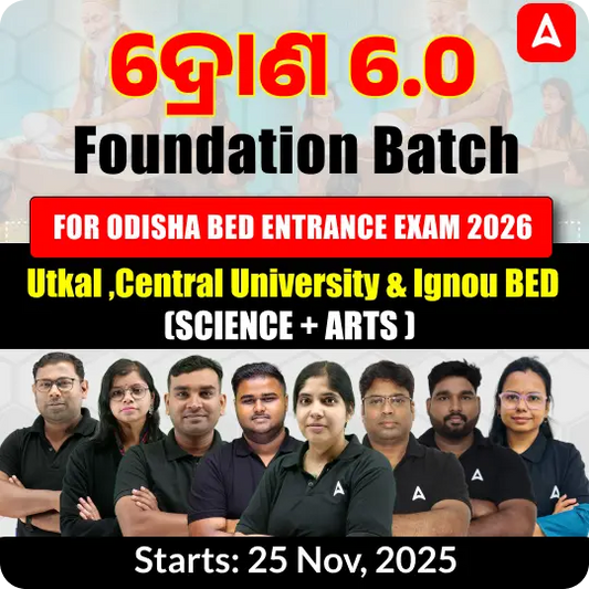 Odisha B.ed Entrance (Science, Arts) Entrance Exam 2026 Foundation Batch | Online Batch By Adda247