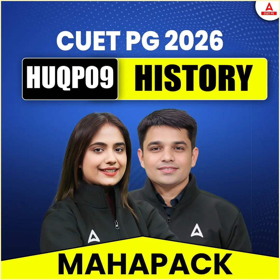CUET PG 2026 HISTORY MAHAPACK | HUQP09 | Live + Recorded Classes | Online Coaching by Adda247