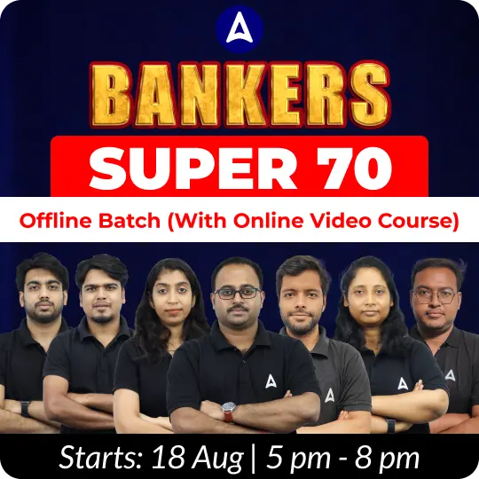 Bankers Super 70 Batch | (with online video course) | Complete classes by Adda247
