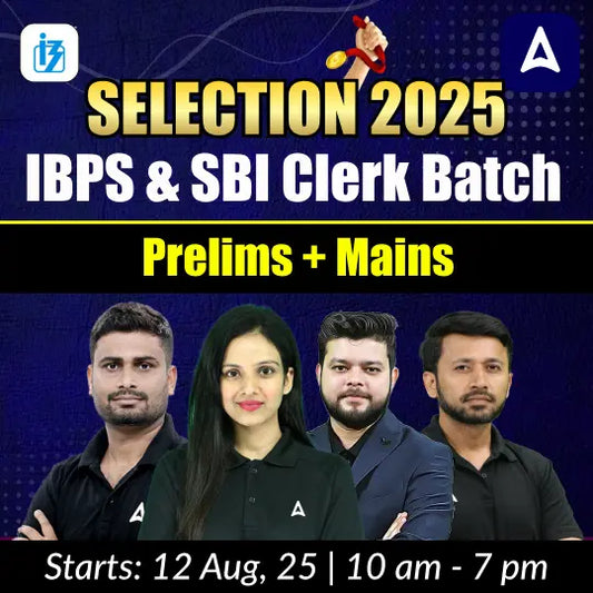 Selection 2025 IBPS & SBI Clerk Batch | Prelims + Mains | Based on New Pattern | Online Live Classes by Adda 247