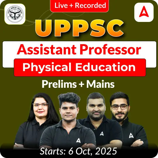 UPPSC Assistant Professor Physical Education Prelims + Mains Complete Foundation Batch 2025 | Online Live + Recorded Classes by Adda 247
