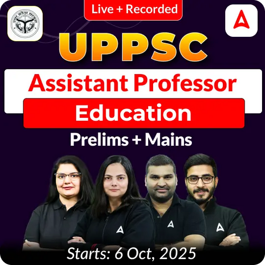UPPSC Assistant Professor Education Prelims + Mains Complete Foundation Batch 2025 | Online Live + Recorded Classes by Adda 247