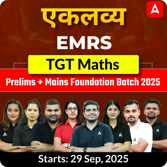 EMRS Maths TGT Prelims + Mains Foundation Batch 2025 | Online Live Classes by Adda247