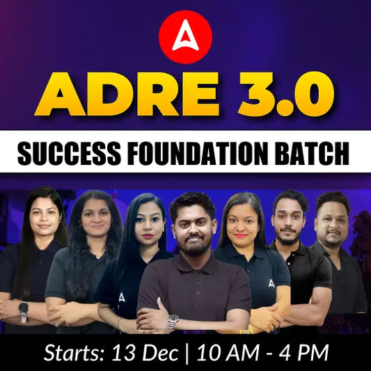 ADRE 3.0 – Success Foundation Batch Smart Study | Strong Concepts | Exam-Oriented Approach | Online Live Classes by Adda 247