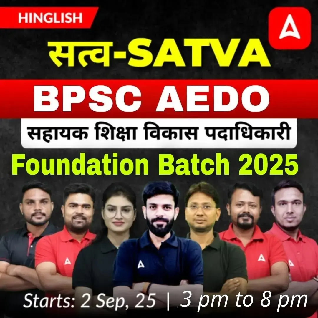 Satva BPSC Assistant Education Development Officer- AEDO Foundation Batch 2025 | Hinglish | Online Live Classes by Adda 247