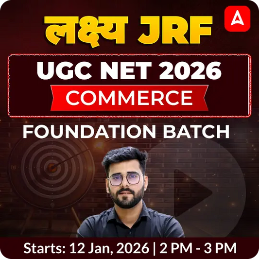 UGC NET 2026 | COMMERCE FOUNDATION BATCH | ONLINE LIVE CLASSES BY ADDA 247