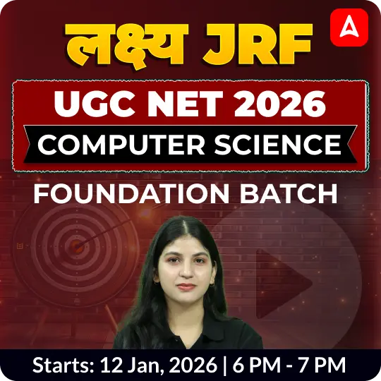 UGC NET 2026 | COMPUTER SCIENCE FOUNDATION BATCH | LIVE CLASSES BY ADDA 247