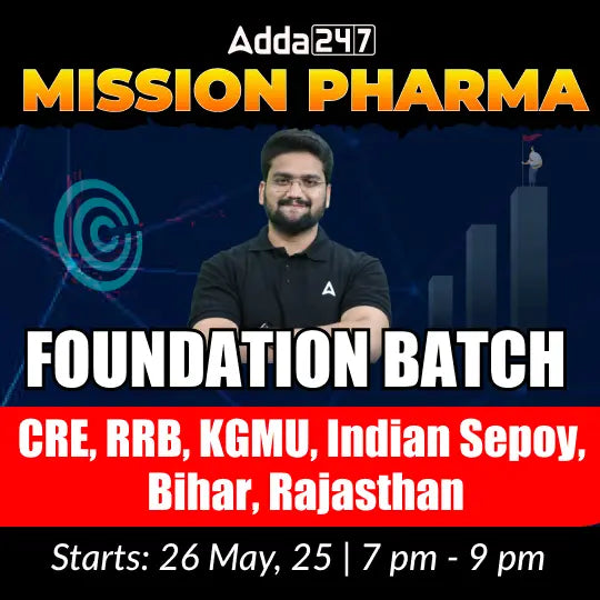 Mission Pharma | Foundation Batch for CRE, RRB, KGMU, Indian Sepoy, Bihar, Rajasthan