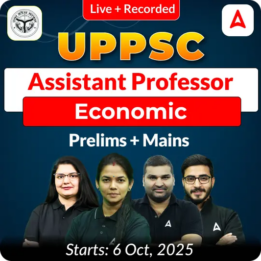 UPPSC Assistant Professor Economic Prelims + Mains Complete Foundation Batch 2025 | Online Live + Recorded Classes by Adda 247