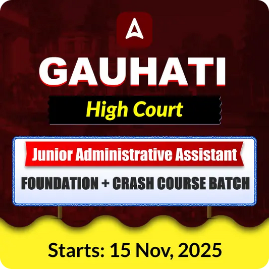 Gauhati High Court 2025| Junior Administrative Assistant | Foundation + Crash Course Batch By Adda247