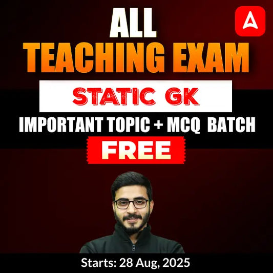 All Teaching Exam | Static GK | Important Topic + MCQ Batch | Free Online Live Class By Adda247