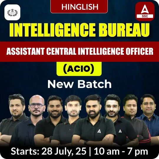 Intelligence Bureau (IB) Assistant Central Intelligence Officer (ACIO) Grade-II Executive New Batch | Online Live Classes