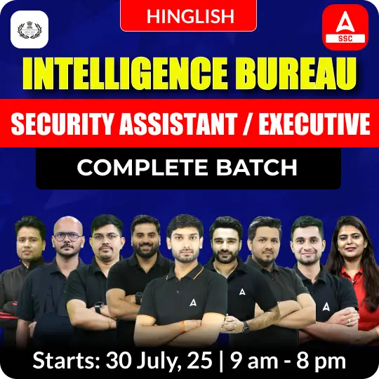 Intelligence Bureau (IB) Security Assistant & Executive Complete Batch | Hinglish | Online Live Classes