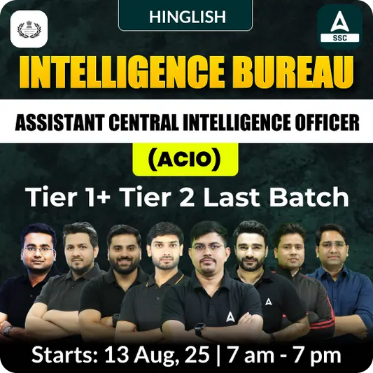 Intelligence Bureau (IB) Assistant Central Intelligence Officer (ACIO) Grade-II Executive New Batch with Test Series