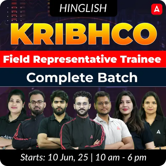 KRIBHCO Field Representative Trainee Batch | Online Live Classes by Adda 247