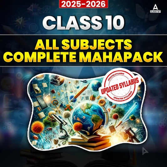 COMPLETE MAHAPACK (ALL SUBJECTS) - CBSE Class 10 By Adda 247