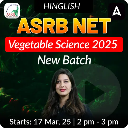 ASRB NET Vegetable Science 2025 New Batch | Online Live Classes by Adda 247