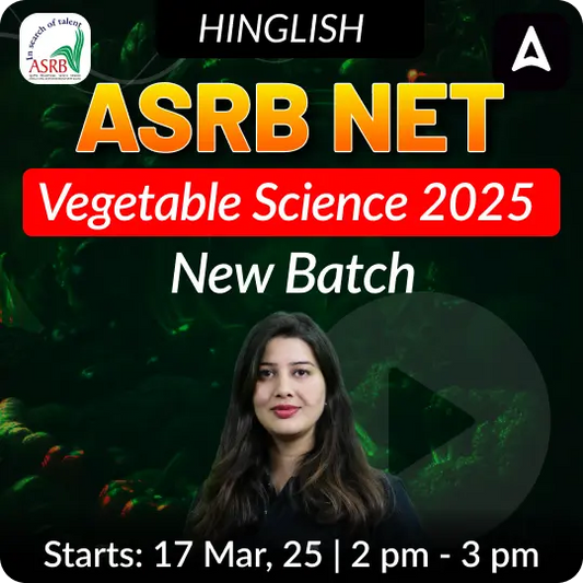 ASRB NET Vegetable Science 2025 New Batch | Online Live Classes by Adda 247