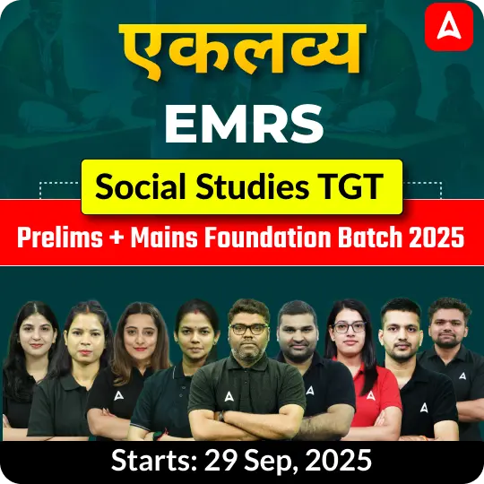 EMRS Social Studies TGT Prelims + Mains Foundation Batch 2025 | Online Live Classes by Adda247