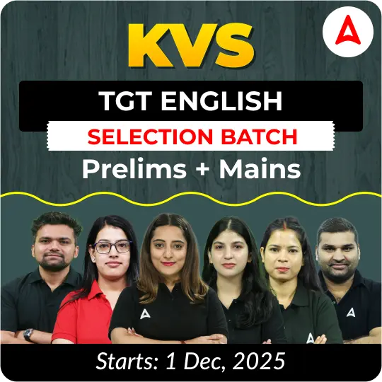 KVS TGT ENGLISH | SELECTION BATCH Prelims + Mains | Foundation 2025 | Online Live Classes by Adda 247