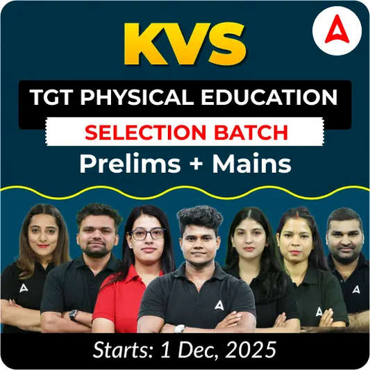 KVS TGT PHYSICAL EDUCATION | SELECTION BATCH Prelims + Mains | Foundation 2025 | Online Live Classes by Adda 247