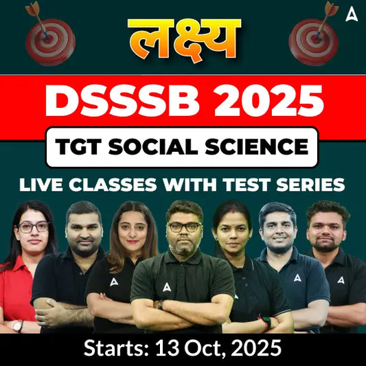 DSSSB Social Science TGT Complete Batch 2025 | Online Live Classes With Test Series by Adda247