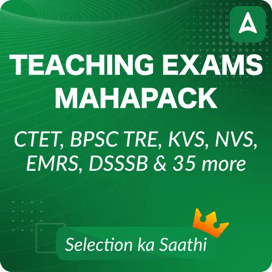 Teaching Exam Maha Pack | CTET, BPSC TRE, KVS,NVS, EMRS