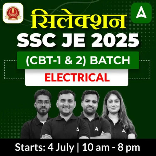 Selection 1.0 - SSC JE 2025 (Electrical Engineering) | Bilingual | Online Live Classes by Adda 247